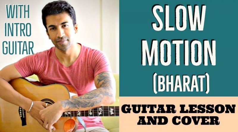 Slow Motion | Bharat